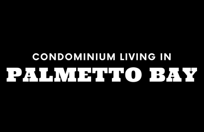 Condominium Living in Palmetto Bay